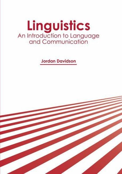 Linguistics: An Introduction to Language and Communication Linguistics: An Introduction to Language and Communication