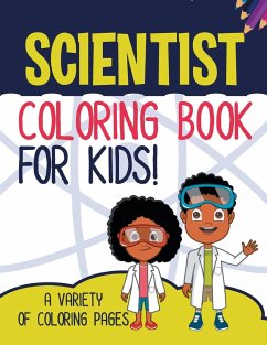 Scientist Coloring Book For Kids! - Brown, William