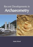 Recent Developments in Archaeometry Recent Developments in Archaeometry