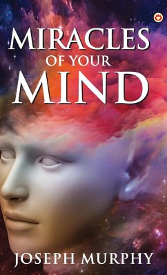 The Miracles of Your Mind - Murphy, Joseph