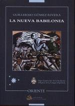 La nueva Babilonia - Gómez-Rivera, Guillermo