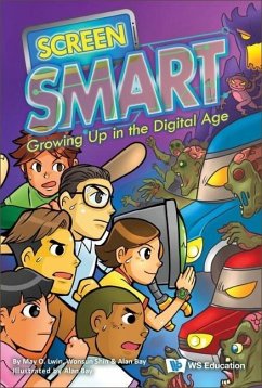 Screen Smart: Growing Up in the Digital Age - Lwin, May O; Shin, Wonsun