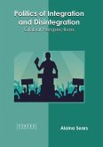Politics of Integration and Disintegration: Global Perspectives Politics of Integration and Disintegration: Global Perspectives