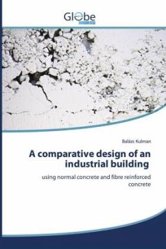 A comparative design of an industrial building - Kulman, Balázs