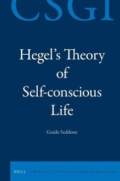 Hegel's Theory of Self-Conscious Life - Seddone, Guido