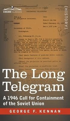 The Long Telegram - Kennan, George F