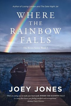 Where the Rainbow Falls - Jones, Joey