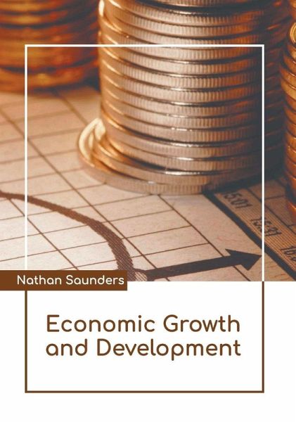Economic Growth and Development Economic Growth and Development