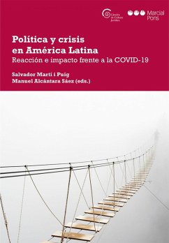 Política y crisis en América Latina : reacción e impacto frente a la covid-19 - Alcántara Sáez, Manuel . . . [et al.; Martí I Puig, Salvador