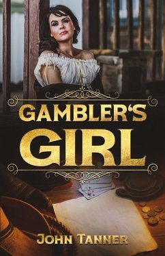 Gambler's Girl - Tanner, John