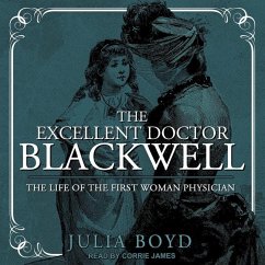 The Excellent Doctor Blackwell: The Life of the First Woman Physician - Boyd, Julia