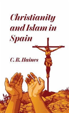 Christianity and Islam in Spain Hardcover - Haines, Charles