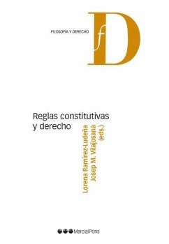 Reglas constitutivas y derecho - Vilajosana Rubio, Josep M.; Sebastián Agüero-SanJuan