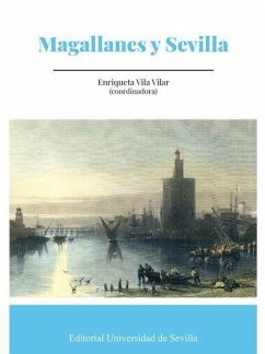 Magallanes y Sevilla - Vila Vilar, Enriqueta; Bernabéu Albert, Salvador; Gil, Juan
