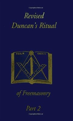 Revised Duncan's Ritual Of Freemasonry Part 2 (Revised) Hardcover - Duncan, Malcolm C.