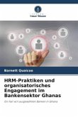 HRM-Praktiken und organisatorisches Engagement im Bankensektor Ghanas