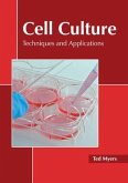 Cell Culture: Techniques and Applications