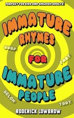 Immature Rhymes for Immature People - Lowbrow, Roderick