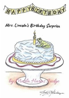 Mrs. Lincoln's Birthday Surprise - Judge, Marla Harms