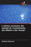 L'ultima revisione dei metodi di rivestimento, dei difetti e dei rimedi