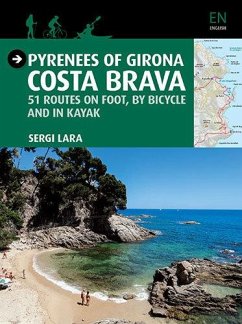 Cover Pyrenees of Girona - Costa Brava : 51 itinéraires à pied, à vélo et en kayak