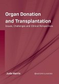 Organ Donation and Transplantation: Issues, Challenges and Clinical Perspectives