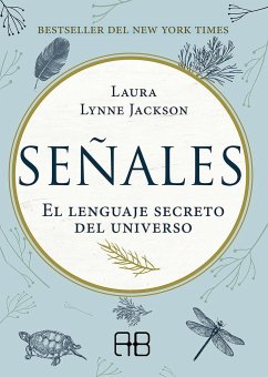 Señales : el lenguaje secreto del universo - Jackson, Laura Lynne