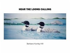 Hear the Loons Calling - Hill, Barbara Hunley