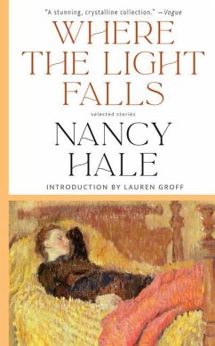 Where the Light Falls: Selected Stories - Hale, Nancy