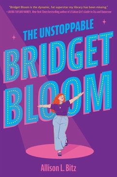The Unstoppable Bridget Bloom - Bitz, Allison L.