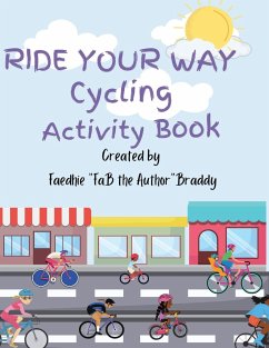 Ride Your Away Cycling Activity Book - Braddy, Faedhie 'FaB the Author"