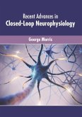 Recent Advances in Closed-Loop Neurophysiology
