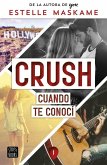 Crush 1. Cuando te conocí Crush 1. Cuando te conocí