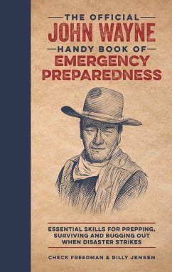 The Official John Wayne Handy Book of Emergency Preparedness - Jensen, Billy; Freedman, Check