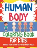Human Body Coloring Book For Kids! Discover These Fun And Enjoyable Coloring Pages!