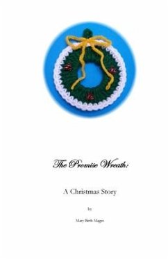 The Promise Wreath: A Christmas Story - Magee, Mary Beth