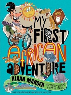 My First African Adventure - Manser, Riaan; Williams, Murray
