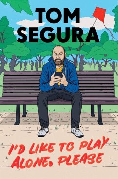 I'd Like to Play Alone, Please - Segura, Tom