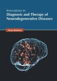 Innovations in Diagnosis and Therapy of Neurodegenerative Diseases