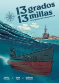 13 grados, 13 millas : la tragedia del submarino C4 13 grados, 13 millas : la tragedia del submarino C4