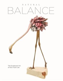 Natural Balance: The Sculptural Art of Kun Foon Lee - Lee, Kun Foon