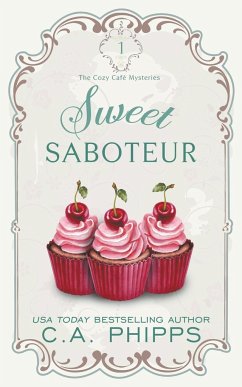 Sweet Saboteur - Phipps, C. A.