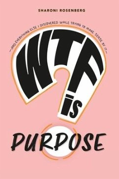 WTF is Purpose - Rosenberg, Sharoni