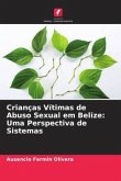 Crianças Vítimas de Abuso Sexual em Belize: Uma Perspectiva de Sistemas