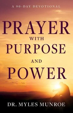 Prayer with Purpose and Power - Munroe, Myles