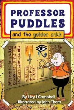 Professor Puddles and the Golden Ankh - Campbell, Lizy J