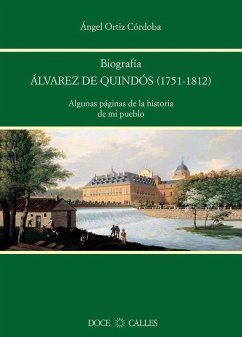 Cover Biografía de Álvarez de Quindos : algunas páginas de la historia de mi pueblo