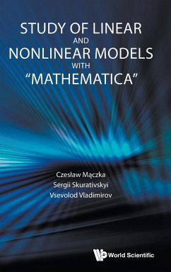 STUDY OF LINEAR AND NONLINEAR MODELS WITH &quote;MATHEMATICA&quote;