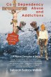 Co-Dependency, Abuse, and Addictions - Bild 1