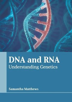 DNA and Rna: Understanding Genetics